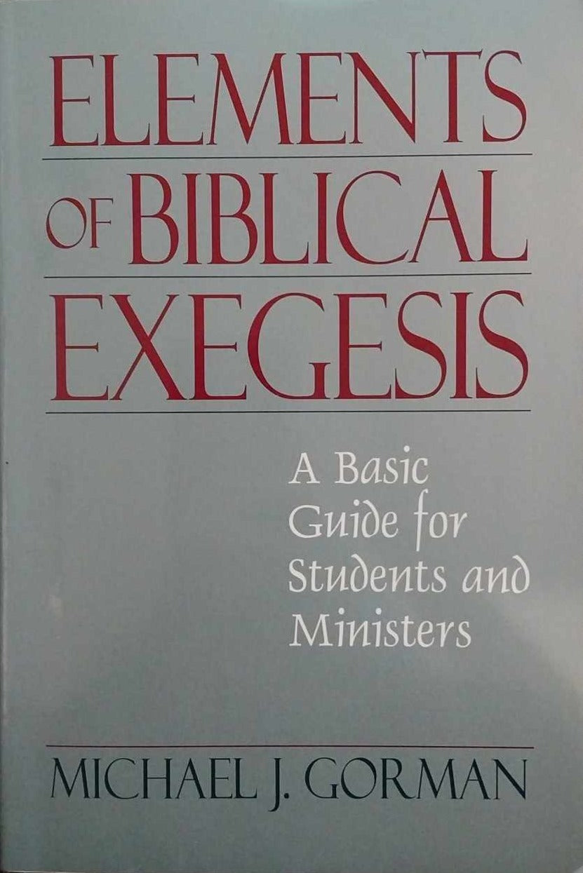 Elements of Biblical Exegesis by Michael J. Gorman image 0
