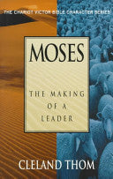 Moses: The Making of a Leader by Cleland Thom image 0