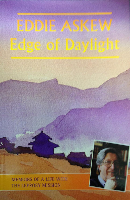 Edge of Daylight: Memoirs of a Life with the Leprosy Mission by Eddie Askew image 0