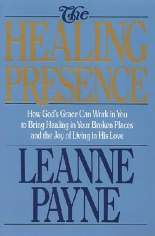 Healing Presence by Leanne Payne image 0