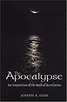 The Apocalypse: Exposition of the book of Revelation by Joseph A. Seiss image 1