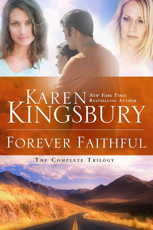 Forever Faithful: The Complete Trilogy by Karen Kingsbury image 0