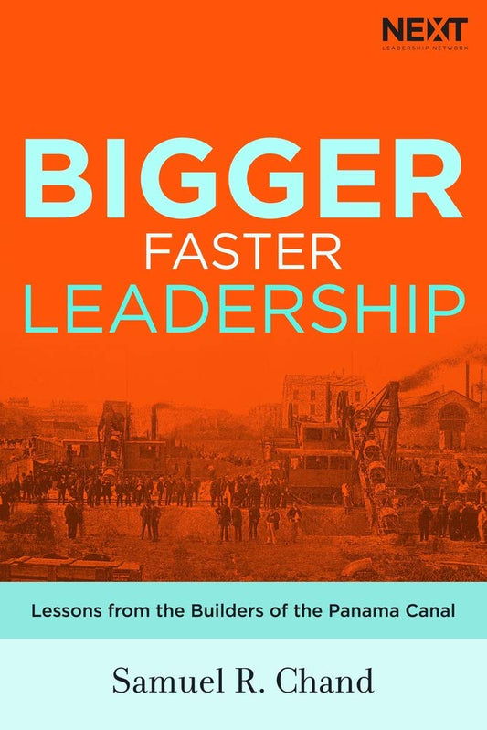 Bigger, Faster Leadership by Samuel R. Chand image 0