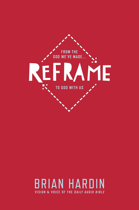 Reframe: From the God We've Made to God With Us by Brian Hardin image 0