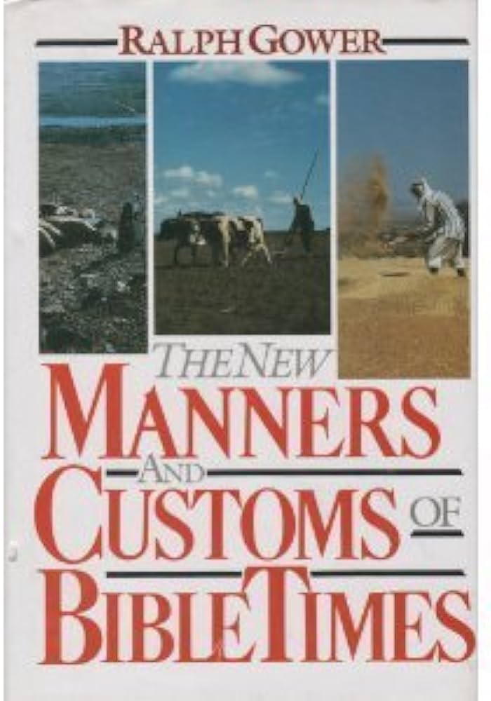 New Manners and Customs of Bible Times by Ralph Gower image 0
