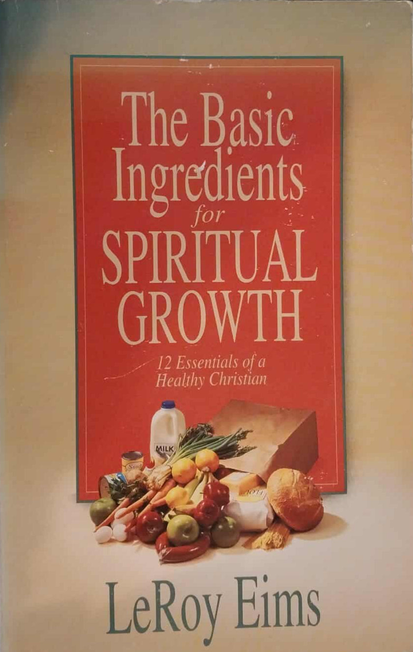 Basic Ingredients for Spiritual Growth by LeRoy Eims image 0