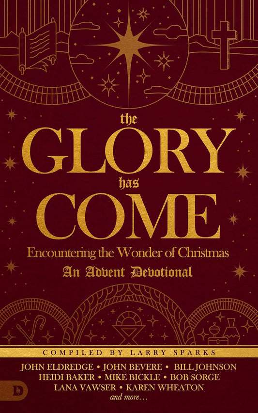 Glory Has Come: An Advent Devotional compiled by Larry Sparks image 0