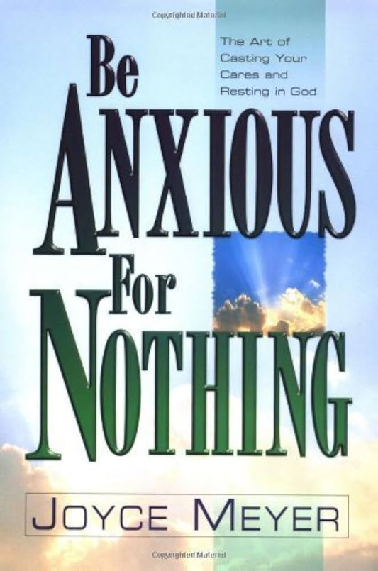 Be Anxious For Nothing by Joyce Meyer image 0