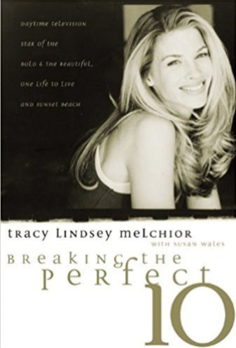 Breaking the Perfect 10 by Tracy Lindsey Melchior image 0