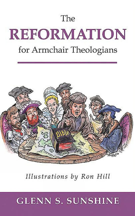 Reformation for Armchair Theologians by Glenn S. Sunshine image 0