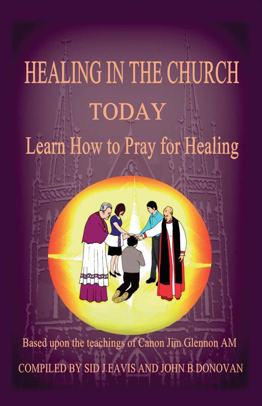 Healing in the Church Today compiled by Sid J. Eavis, John B. Donovan image 0