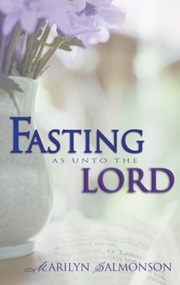 Fasting As Unto the Lord by Marilyn Salmonson image 0