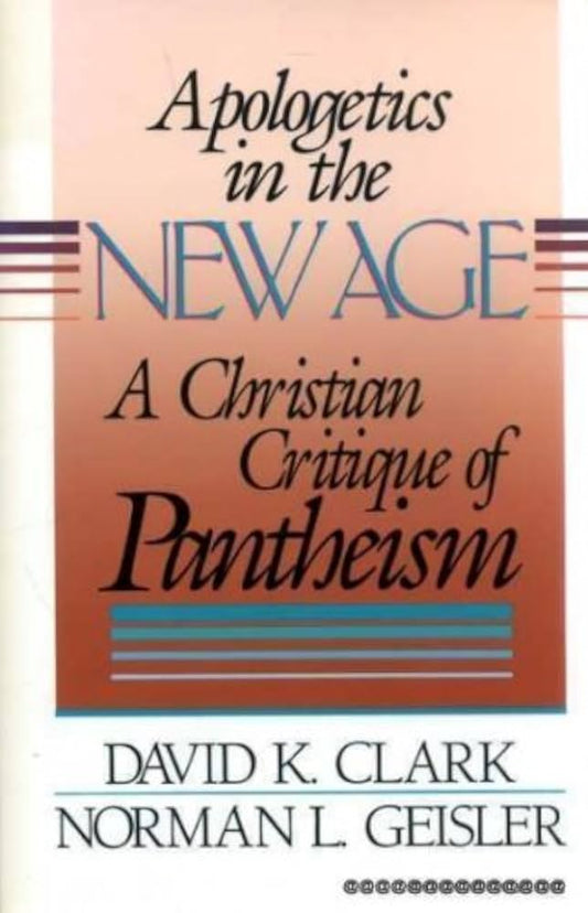Apologetics in the New Age by David K. Clark and Norman L. Geisler image 0
