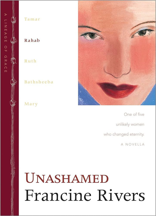 Unashamed: Rahab (Lineage of Grace #2) by Francine Rivers image 0