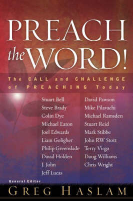 Preach The Word! edited by Greg Haslam image 0