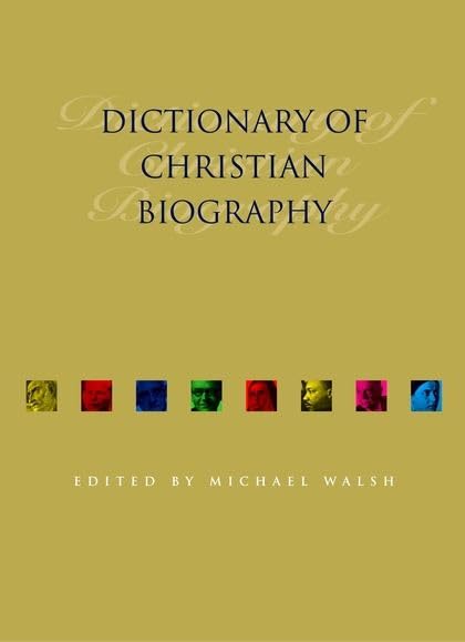 Dictionary of Christian Biography Ed. by Michael Walsh image 0