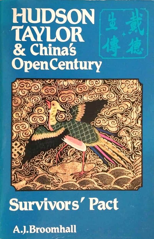 Hudson Taylor & China's Open Century: Survivors' Pact by A.J. Broomhall image 0