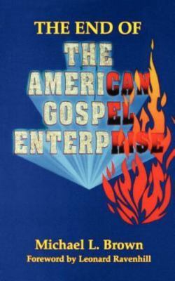 End of the American Gospel Enterprise by Michael L. Brown image 0