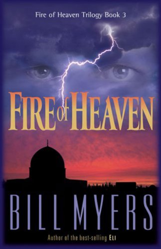 Fire of Heaven (Fire of Heaven #3) by Bill Myers image 0