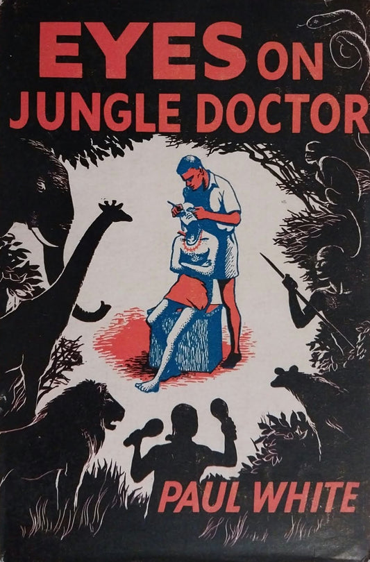 Eyes on Jungle Doctor by Paul White