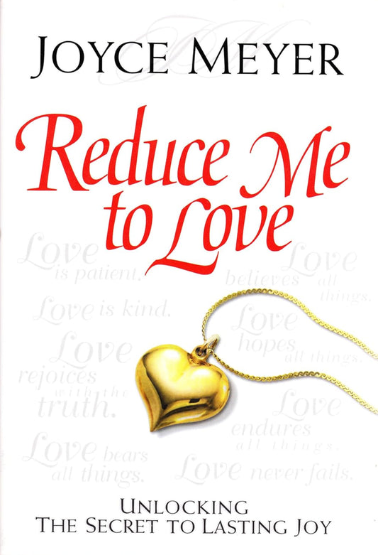 Reduce Me To Love by Joyce Meyer image 0
