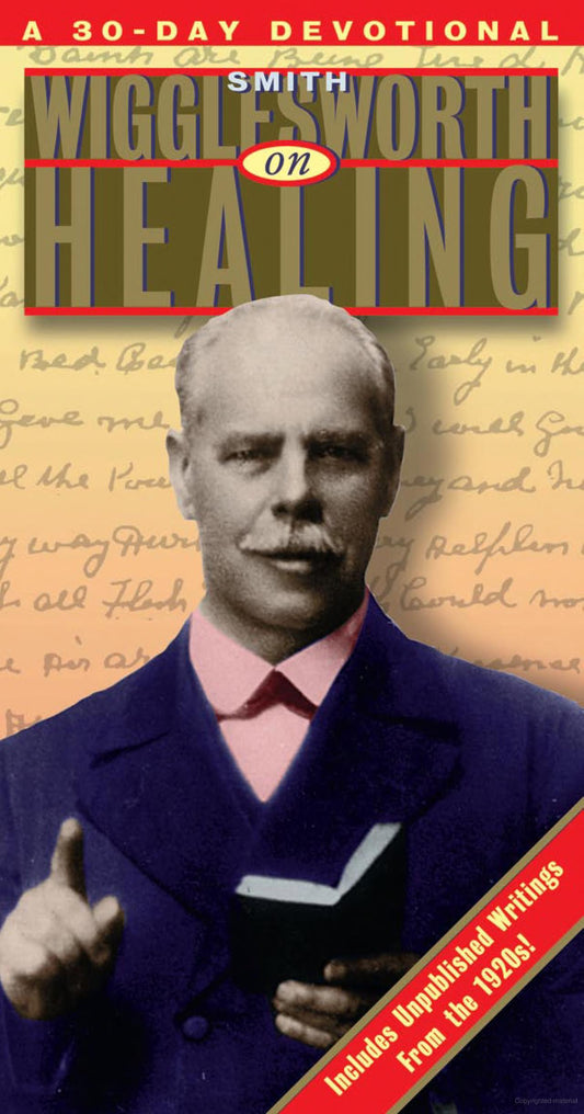 Smith Wigglesworth on Healing (30-Day Devotional) image 0