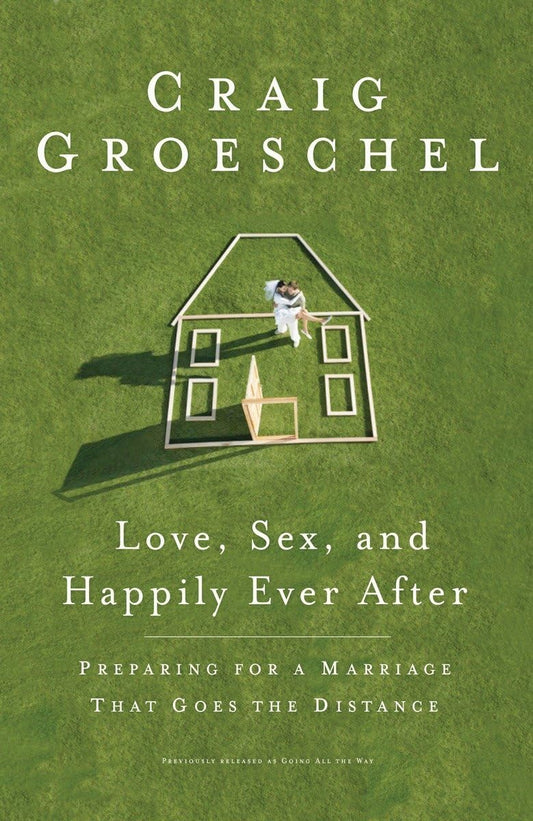 Love, Sex, and Happily Ever After by Craig Groeschel image 0