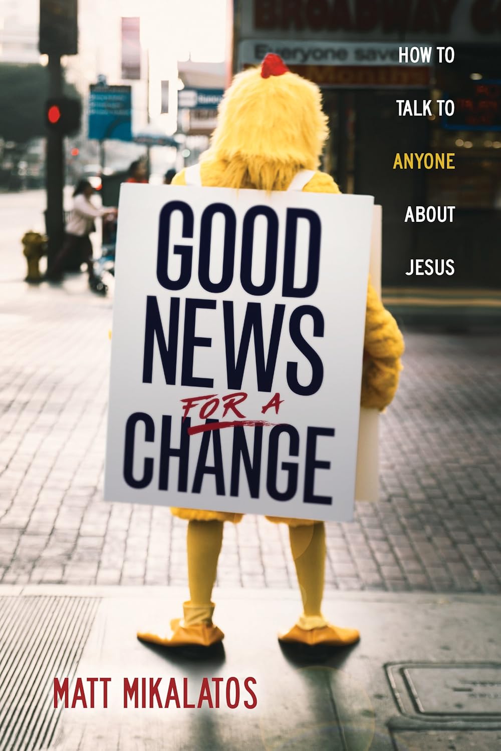 Good News For a Change by Matt Mikalatos image 0
