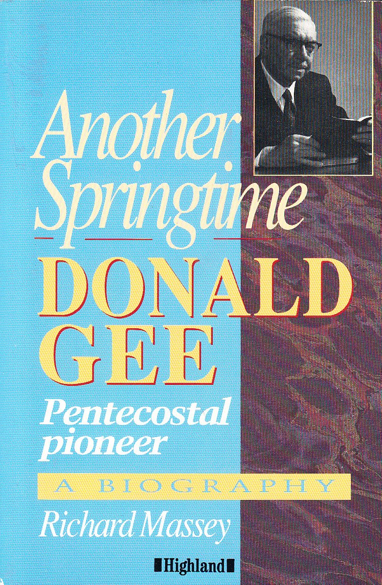 Another Springtime: Donald Gee, a Biographyt By Richard Massey image 0