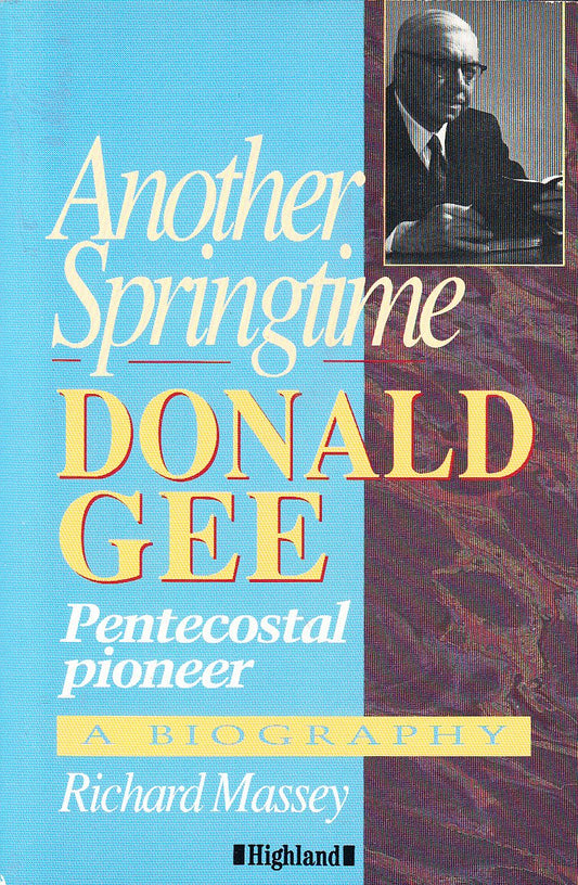 Another Springtime: Donald Gee, a Biographyt By Richard Massey image 0
