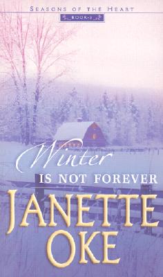 Winter Is Not Forever by Janette Oke image 0