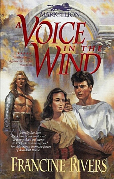 A Voice In The Wind (Mark of The Lion #1) by Francine Rivers image 0
