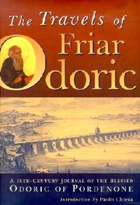 Travels of Friar Odoric: 14th Century Journal of the Blessed Odoric of Pordenone image 0