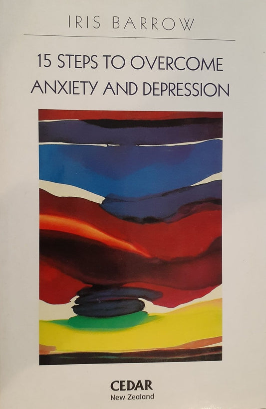 15 Steps to Overcome Anxiety and Depression by Iris Barrow image 0