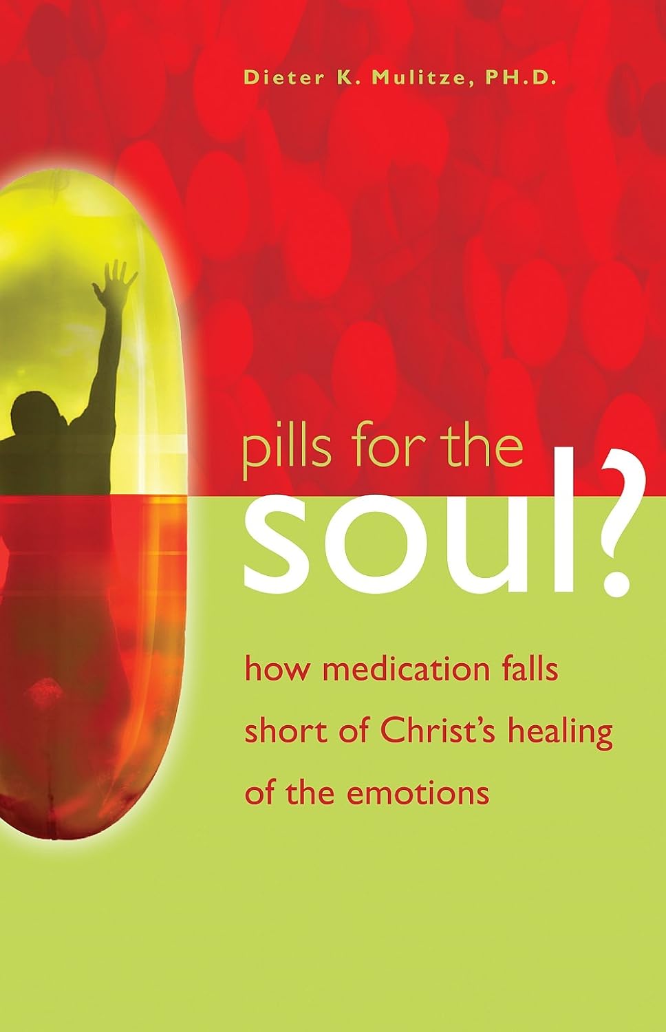 Pills For The soul? by Dieter K. Mulitze image 0