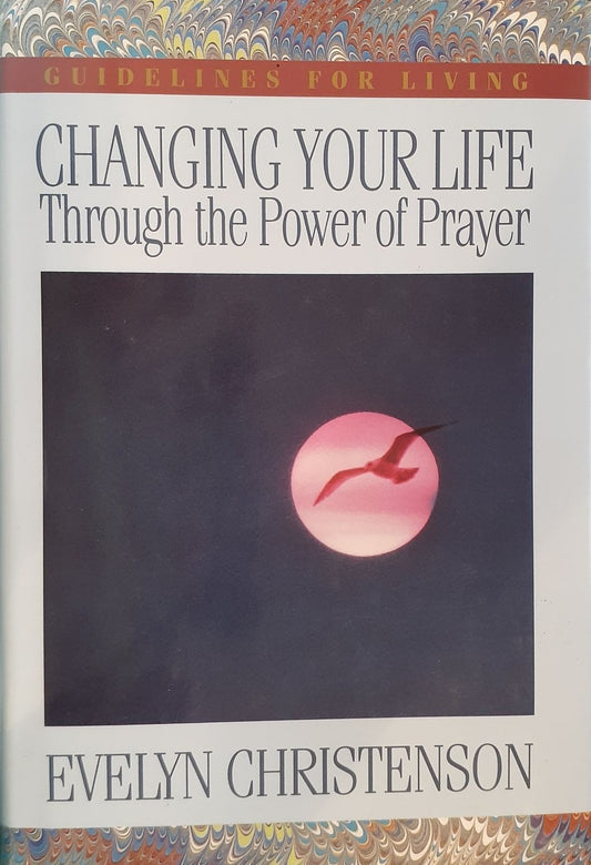 Changing Your Life Through The Power of Prayer by Evelyn Christenson image 0