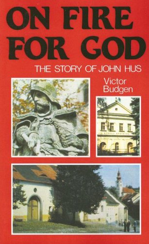 On Fire For God: The Story of John Hus by Victor Budgen image 0