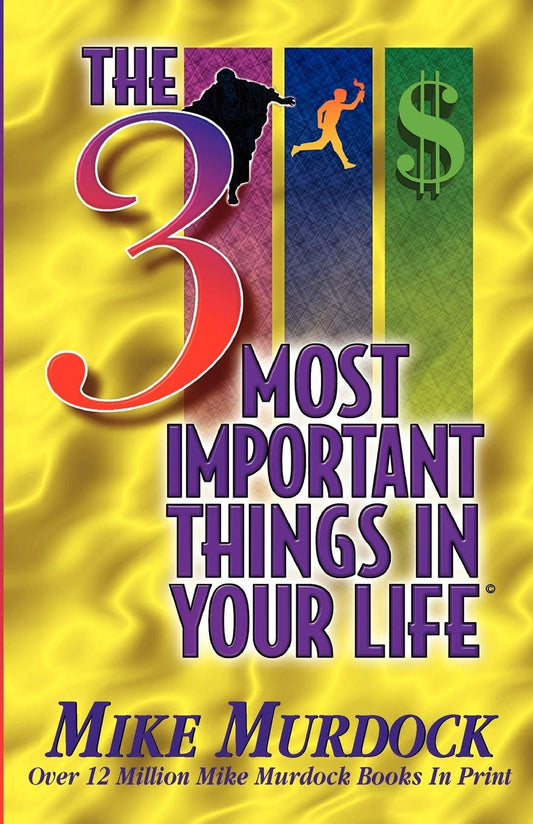 3 Most Important Things In Your Life by Mike Murdock image 0