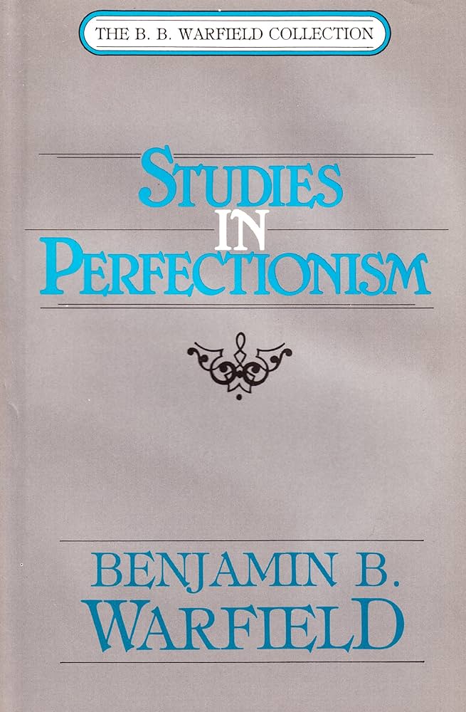 Studies in Perfectionism by Benjamin B. Warfield image 0