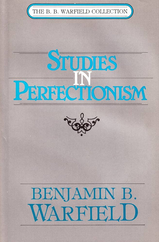 Studies in Perfectionism by Benjamin B. Warfield image 0