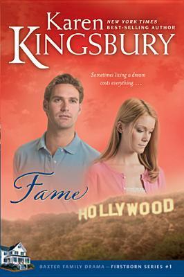 Fame (Firstborn #1)  by Karen Kingsbury image 0