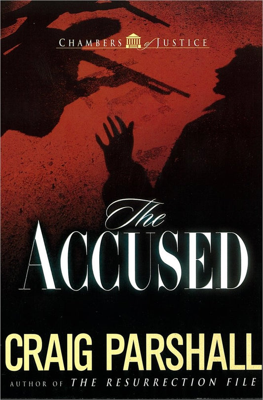 Accused (Chambers of Justice #3) by Craig Parshall image 0