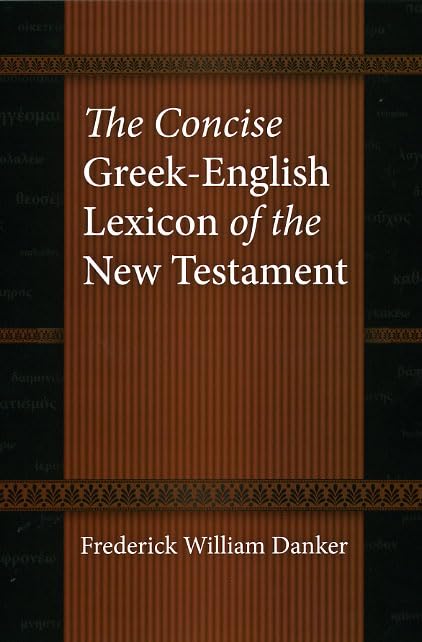 Concise Greek-English Lexicon of the New Testament by Frederick William Danker image 0
