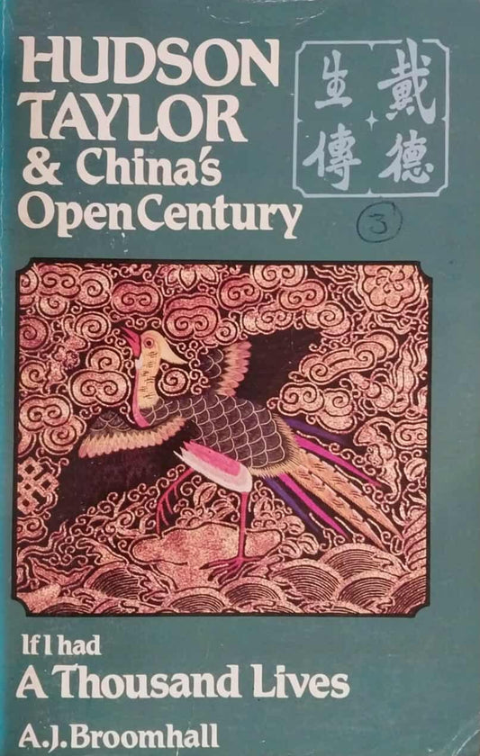Hudson Taylor & China's Open Century: If I Had A Thousand Lives by A.J. Broomhal image 0