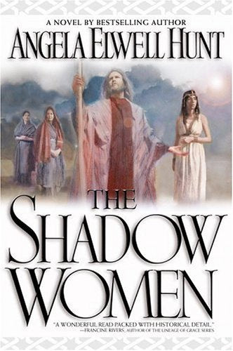 Shadow Women by Angela Elwell Hunt image 0