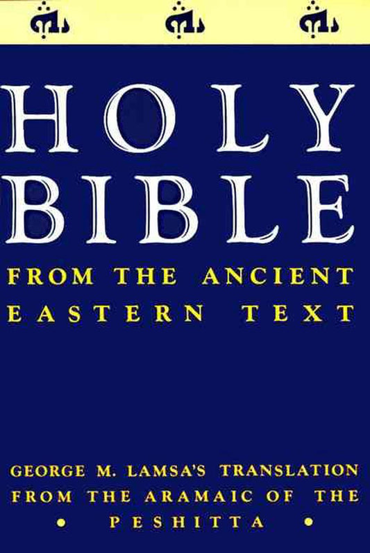 Holy Bible: From the Ancient Eastern Text: George M. Lamsa's Translation image 0