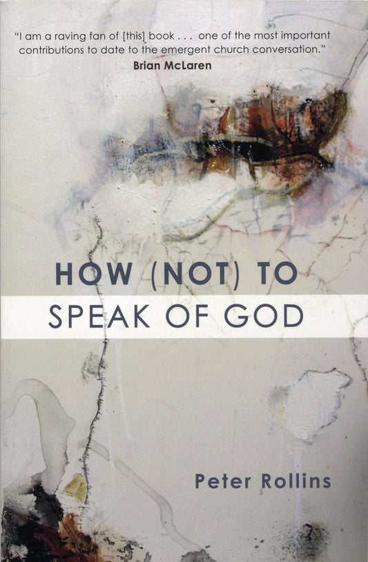 How (Not) To Speak of God by Peter Rollins image 0