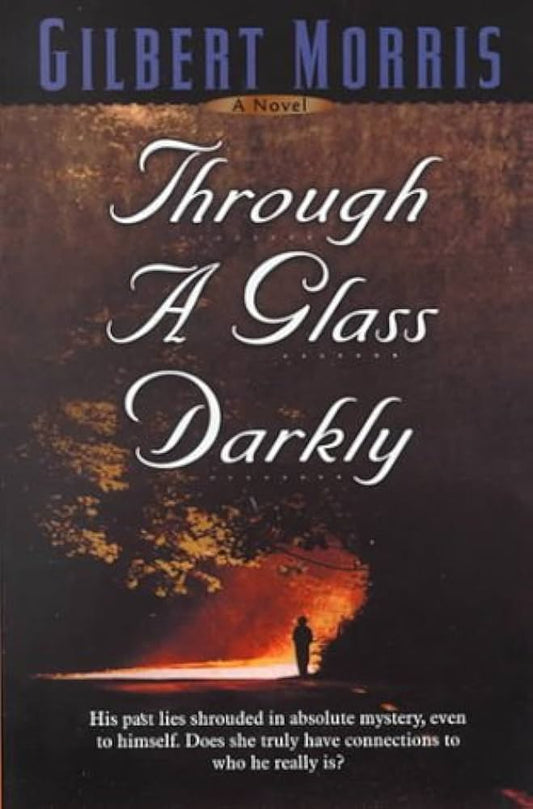 Through a Glass Darkly by Gilbert Morris image 0