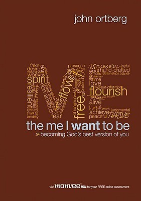 The Me I Want To Be by John Ortberg image 0