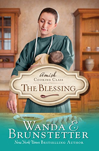 Amish Cooking Class: The Blessing by Wanda E. Brunstetter image 0
